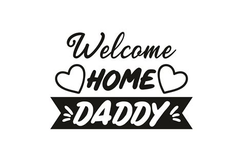 Welcome Home Daddy Printable